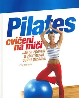 Pilates cvičení na míči - Ellie Herman