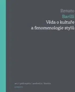 Věda o kultuře a fenomenologie stylů - Renato Barilli
