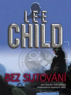 Bez slitování - Lee Child