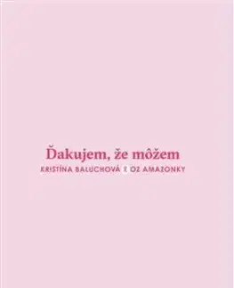 Ďakujem, že môžem - Kristína Baluchová