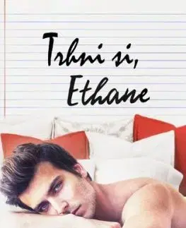 Trhni si, Ethane - Whitney G.