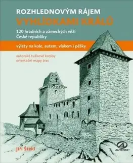 Rozhlednovým rájem - Vyhlídkami králů - Jiří Štekl