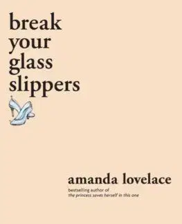 break your glass slippers - Amanda