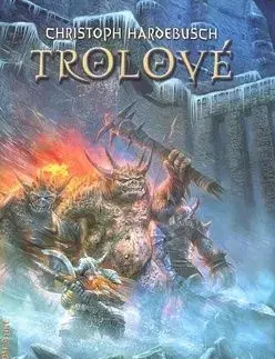 Trolové - Christoph Hardebush