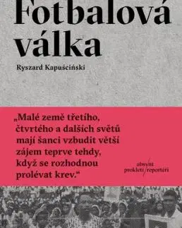 Fotbalová válka - Ryszard Kapuściński