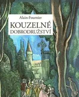 Kouzelné dobrodružství - Alain Fournier