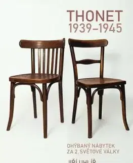 Thonet 1939 - 1945 - Jiří Uhlíř
