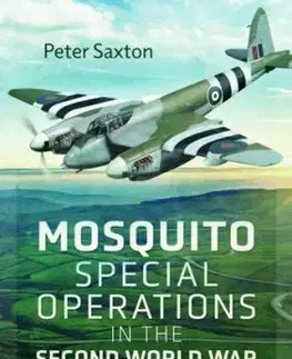 Mosquito Special Operations in the Second World War - Peter Saxton