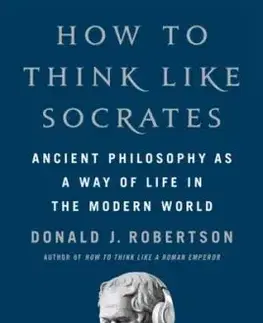 How to Think Like Socrates - Donald Robertson