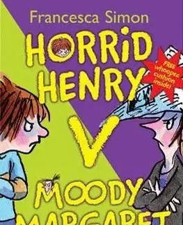 Horrid Henry versus Moody Margaret: Horrid Henry´s Double Dare/Moody Margaret Strikes Back: Horrid Henry´s Double Dare" AND "Moody Margaret Strikes Back"" - Francesca Simon