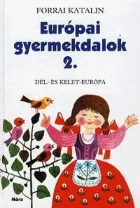 Európai gyerekdalok 2. - Katalin Forrai