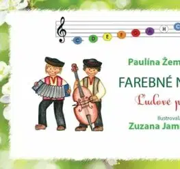 Farebné noty 3 - Ľudové piesne - Paulína Žemberová