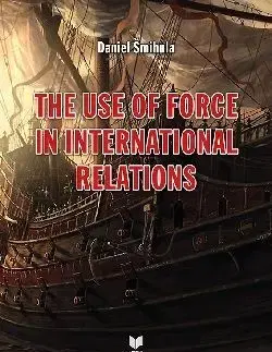 The use of force in invernational relations - Daniel Šmihula