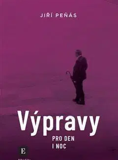 Výpravy pro den a noc - Jiří Peňás