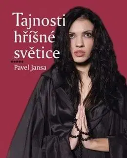 Tajnosti hříšné světice - Pavel Jansa