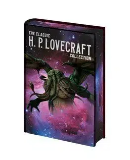 The Classic H. P. Lovecraft Collection - Howard Phillips Lovecraft