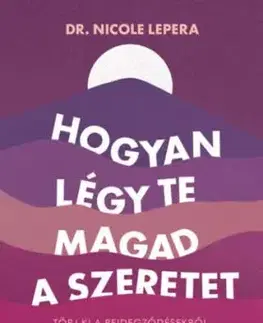 Hogyan légy te magad a szeretet - Nicole LePera