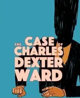 The Case of Charles Dexter Ward - I.N.G. Culbard, Howard Phillips Lovecraft