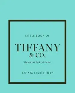 Little Book of Tiffany & Co. - Tamara Sturtz-Filby