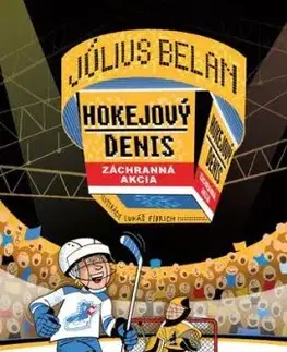 Hokejový Denis: Záchranná akcia - Július Belan, Lukáš Fibrich