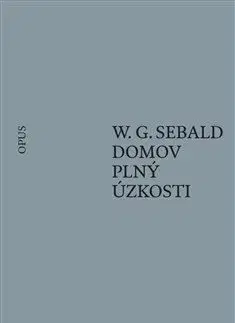 Domov plný úzkosti - W. G. Sebald