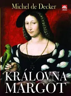 Královna Margot - Michel de Decker