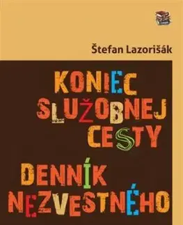 Koniec služobnej cesty (denník nezvestného) - Štefan Lazorišák