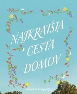 Najkratšia cesta domov - Miriam Parkerová