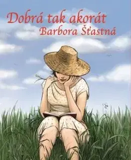Dobrá tak akorát - Barbora Šťastná