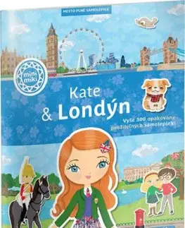 KATE & LONDÝN – Mesto plné samolepiek - Charlotte Segond-Rabilloud, Julie Camel
