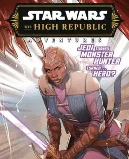 Star Wars The High Republic Adventures: Saber For Hire - Cavan Scott