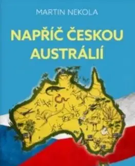 Napříč českou Austrálií - Martin Nekola