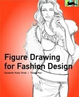 Figure Drawing for Fashion Design - Tiziana Paci, Elisabetta Drudi