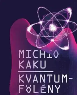 Kvantumfölény - Michio Kaku