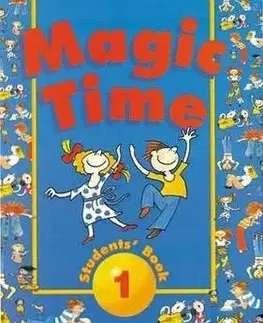MAGIC TIME 1 STUDENT`S BOOK - Herbert Puchta