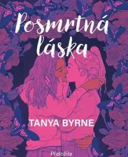 Posmrtná láska - Tanya Byrne