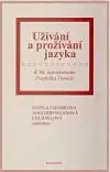 Užívání a prožívání jazyka - Světla Čmejrková, Ester Havlová, Jana Hoffmannová