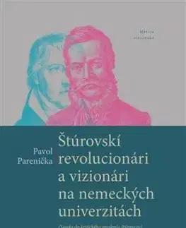 Štúrovskí revolucionári a vizionári na nemeckých univerzitách - Pavol Parenička