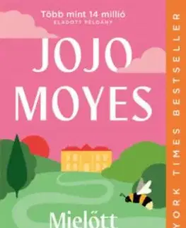 Mielőtt megismertelek - Jojo Moyes