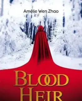 Blood Heir – A vér hercegnője - Amelie Wen Zhao