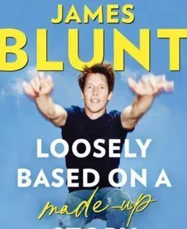 Loosely Based On A Made-Up Story (paperback) - James Blunt