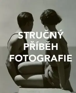 Stručný příběh fotografie - Ian Haydn Smith