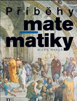 Příběhy matematiky - Milan Mareš