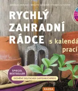 Rychlý zahradní rádce s kalendářem prací - Andreas Barlage, Tomáš Schuster, Brigitte Goss