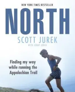 North: Finding My Way While Running the Appalachian Trail - Scott Jurek