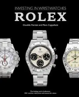 Investing in Wristwatches: Rolexes - Mara Cappelletti, Osvaldo Patrizzi