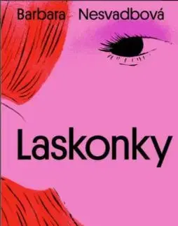 Laskonky - Barbara Nesvadbová
