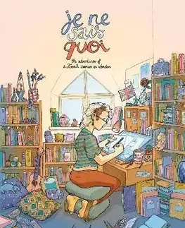 Je Ne Sais Quoi: The Adventures of a French Woman in London - Lucie Arnoux