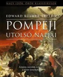 Pompeji utolsó napjai - Edward B. Lytton
