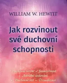 Jak rozvinout své duchovní schopnosti - William W. Hewitt